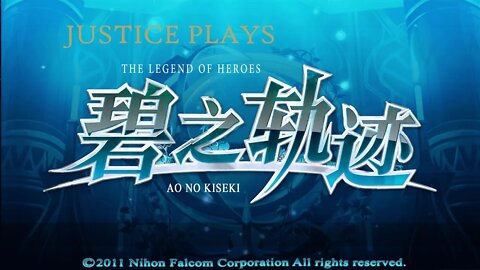 Trails to Azure - Part 1 (Justice Plays: Ao no Kiseki)