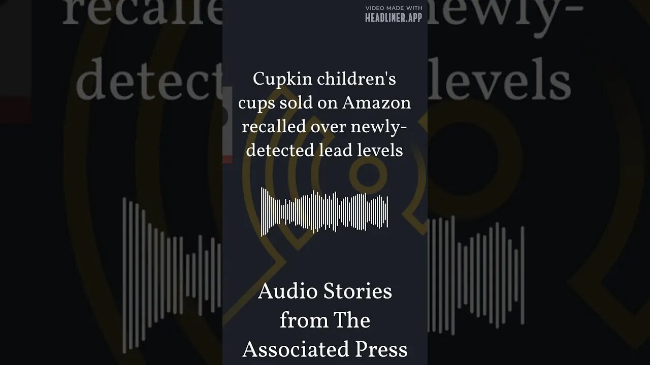 Cupkin children's cups sold on Amazon recalled over newly-detected lead levels | Audio Stories...