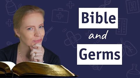 What does the Bible say about GERMS? | Dr. Sam Bailey