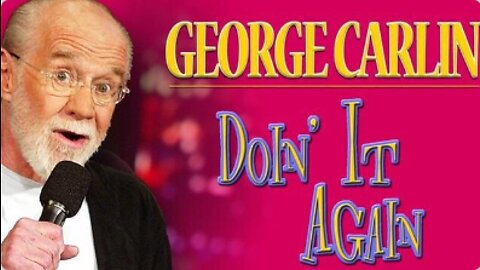 GEORGE CARLIN - DOIN' IT AGAIN 1990