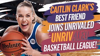 Caitlin Clark's BEST FRIEND Joins Unrivaled Basketball League!