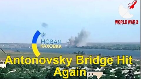 Antonovsky Bridge Hit Again! Ukrainian strikes on Russian bridge used for heavy transport vehicles