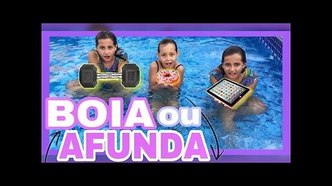 DESAFIO DA PISCINA BOIA OU AFUNDA - 3 irmãs demais