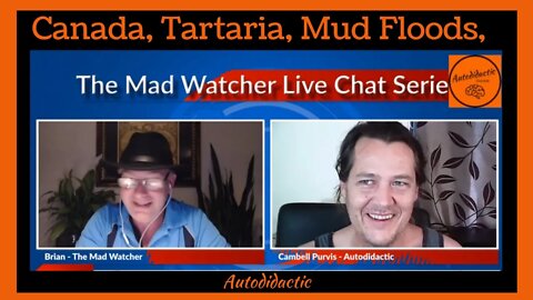 Canada, Tartaria, Mud Floods, Live Chat Series with The Mad Watcher