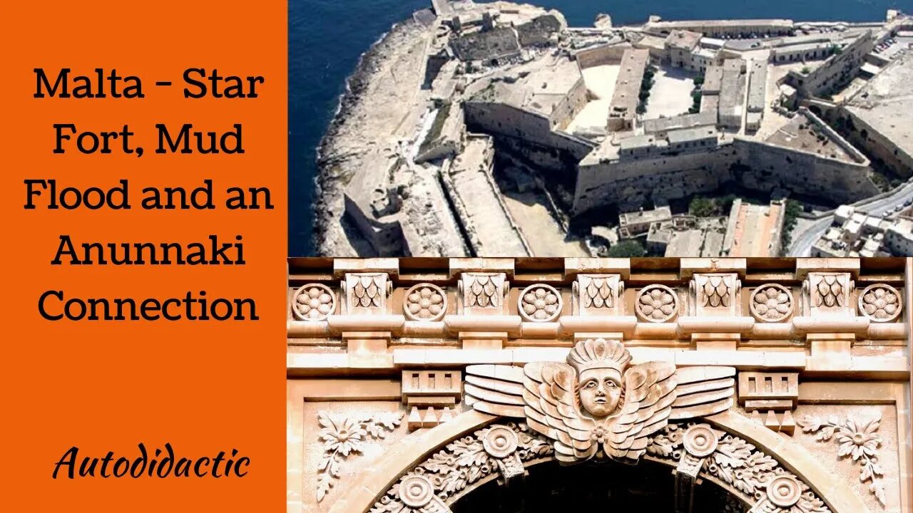 Malta - Star Fort, Mud Flood and an Anunnaki Connection