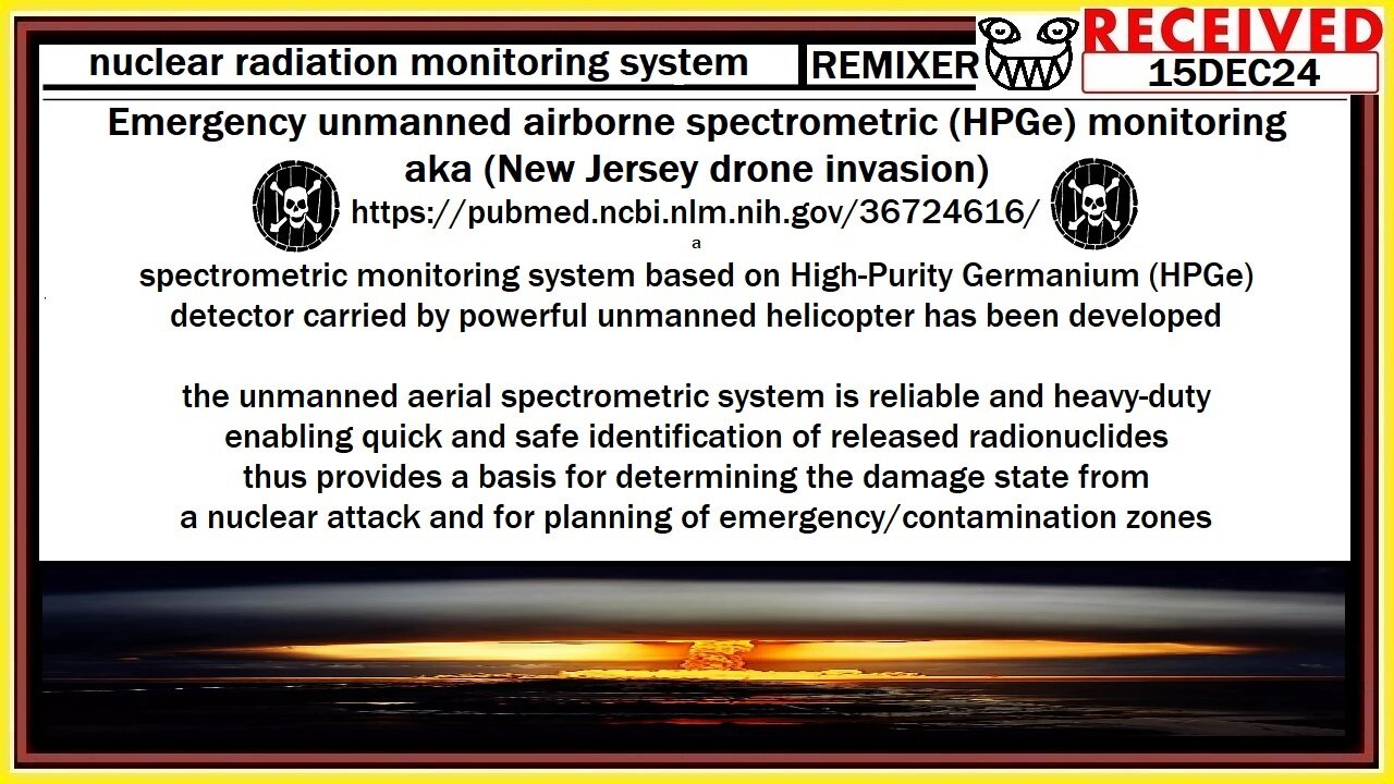 nuclear radiation monitoring system aka (New Jersey drone invasion)