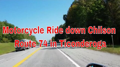 Motorcycle Ride down Chilson Route 74 in Ticonderoga