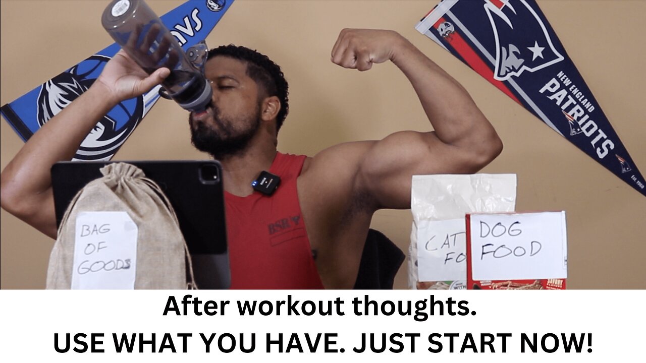 After workout thoughts. USE WHAT YOU HAVE. JUST START NOW!