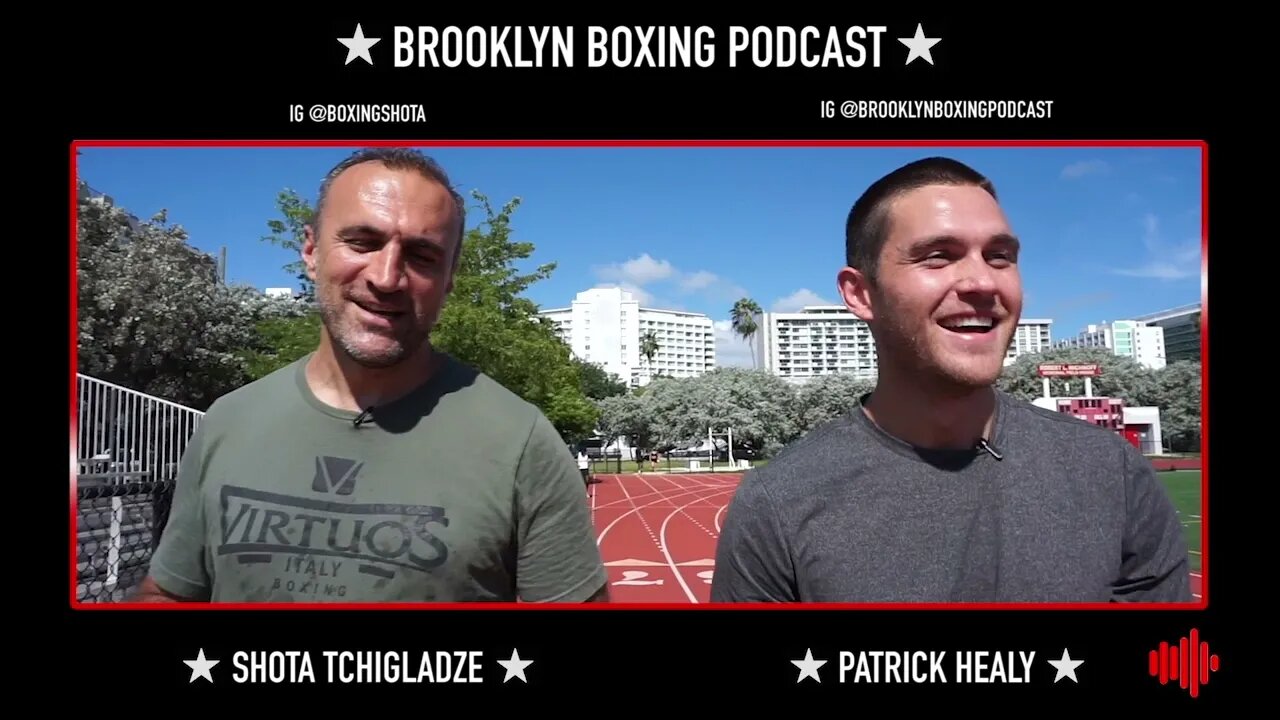 BROOKLYN BOXING PODCAST - ROUND 43 - SHOTA TCHIGLADZE