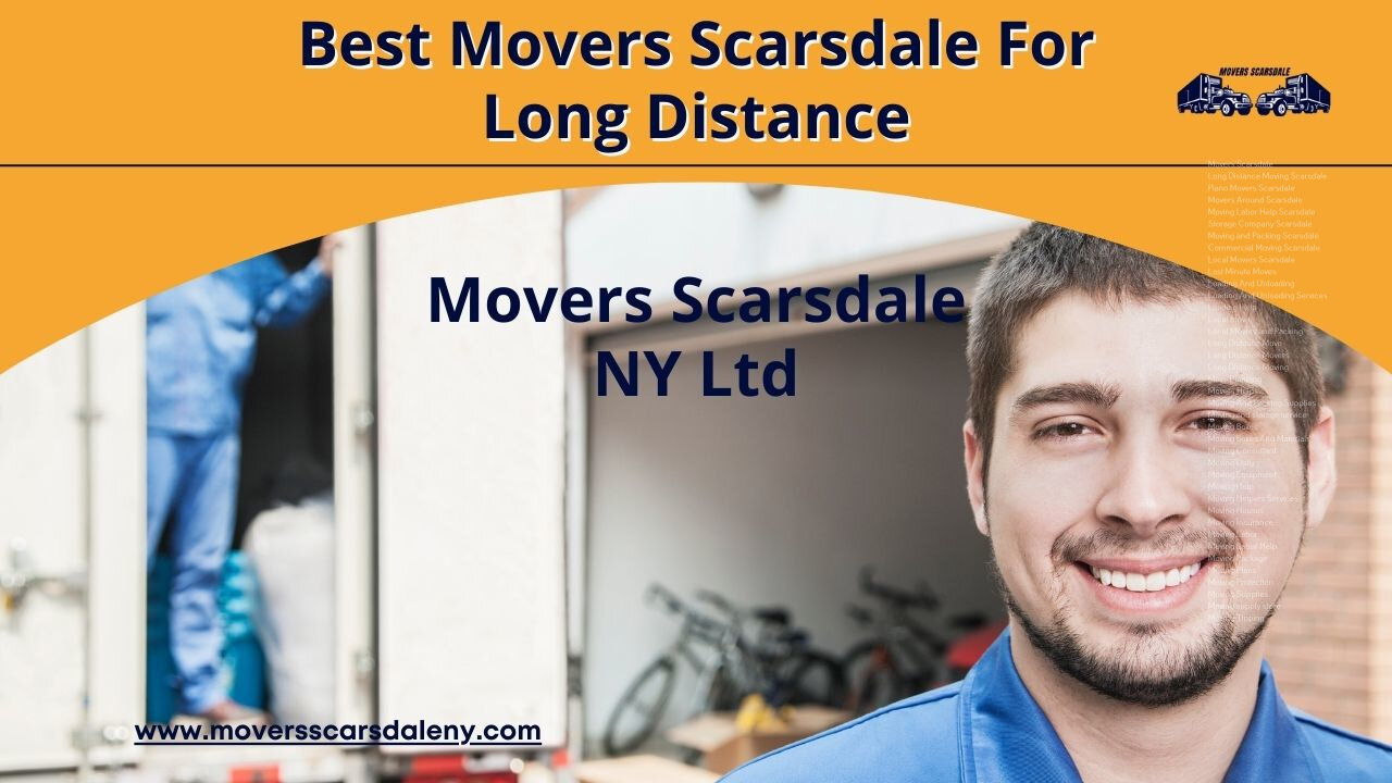 Best Movers Scarsdale For Long Distance | Movers Scarsdale NY LTD