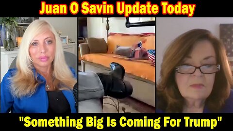 Juan O Savin Update Today Oct 11: "Something Big Is Coming For Trump"