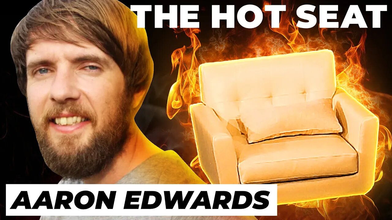 THE HOT SEAT with Aaron Edwards!