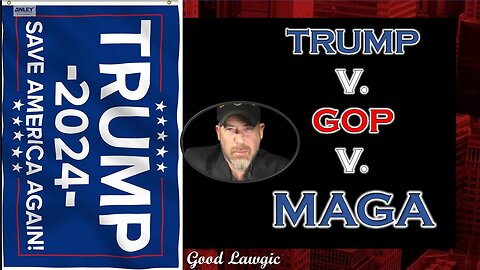 The Following Program: Trump v GOP v MAGA