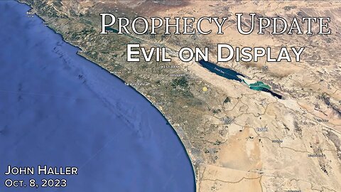 2023 10 08 John Haller's Prophecy Update "Evil on Display"