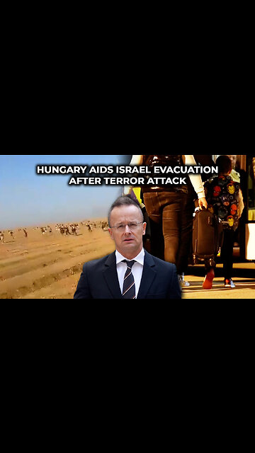 Hungary Aids Israel Evacuation After Terror Attack