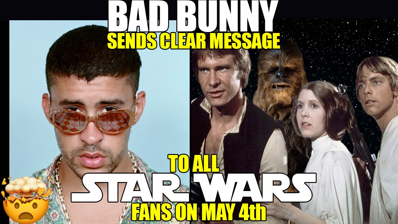 BAD BUNNY sends clear message to all STAR WARS fans!!