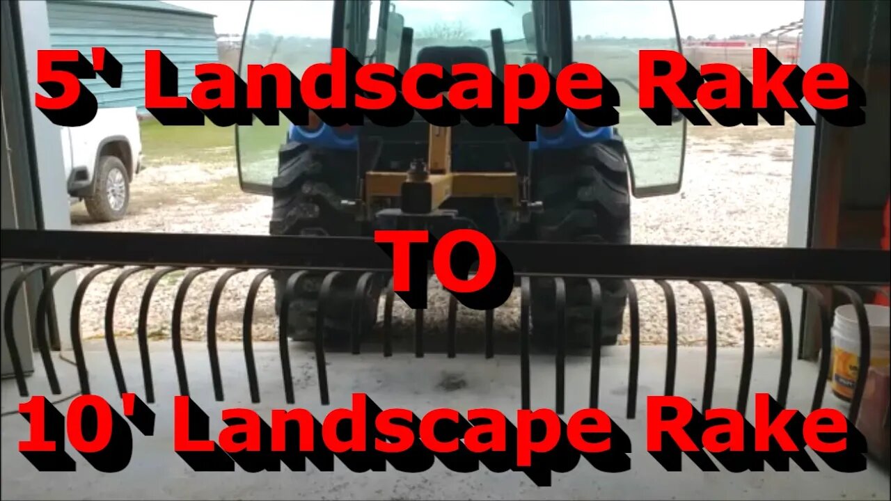 Converting a 5ft 3pt Landscape Rake to a 10ft 3pt Landscape Rake