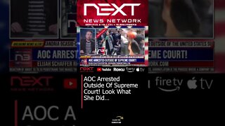 AOC Arrested Outside Of Supreme Court! Look What She Did… #shorts