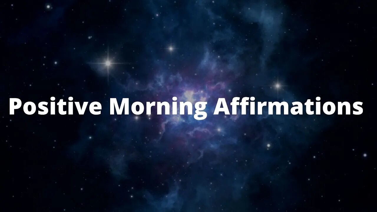 Affirmations For Positive Thinking / Positive Morning Affirmations That You Can Use Every Day