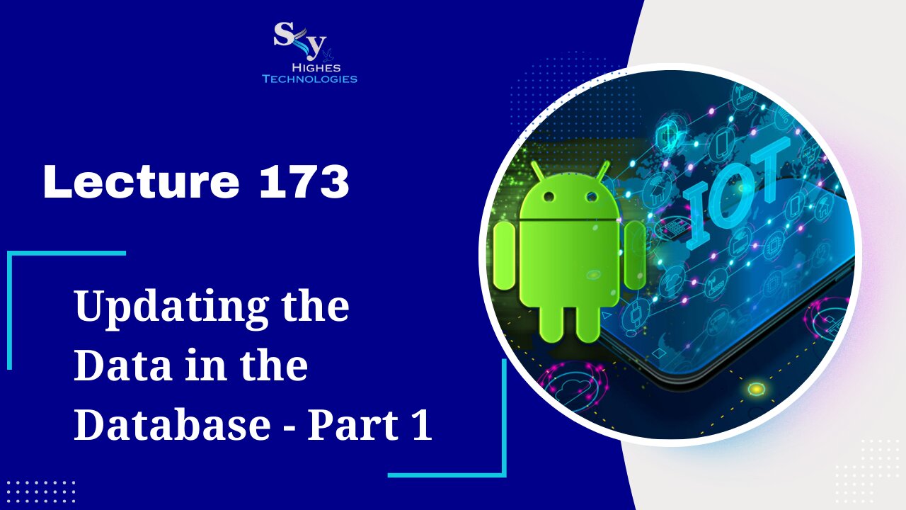 173. Updating the Data in the Database - Part 1 | Skyhighes | Android Development