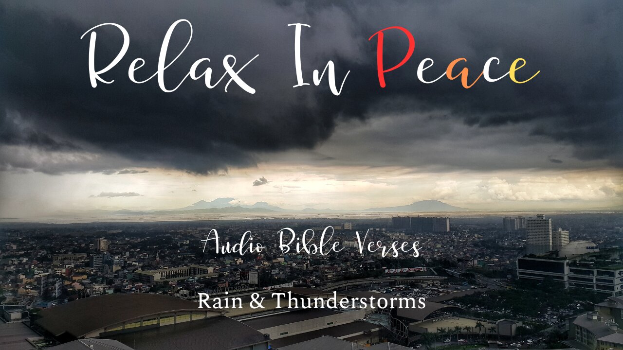 Relax in Peace | Bible Verses | Rain & Thunderstorms | 30 Minutes