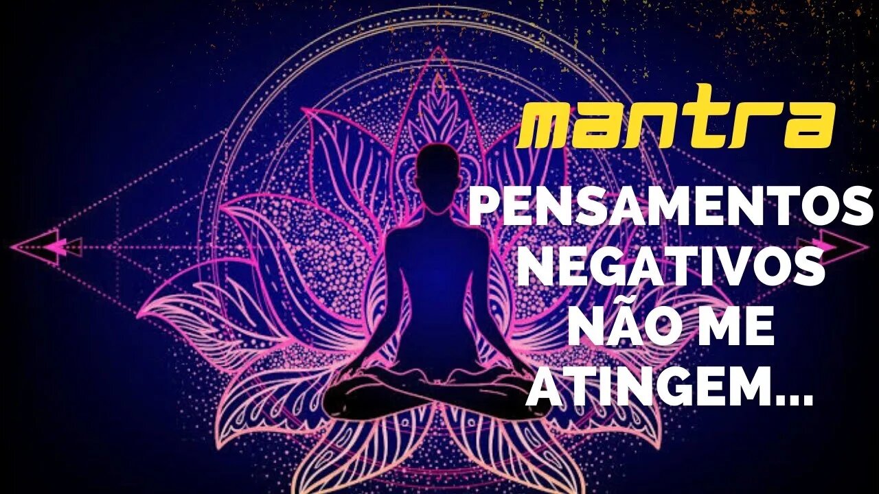 Mantra do Dia - Pensamentos Negativos Não Me Atingem... #mantra #afirmações #leidaatração