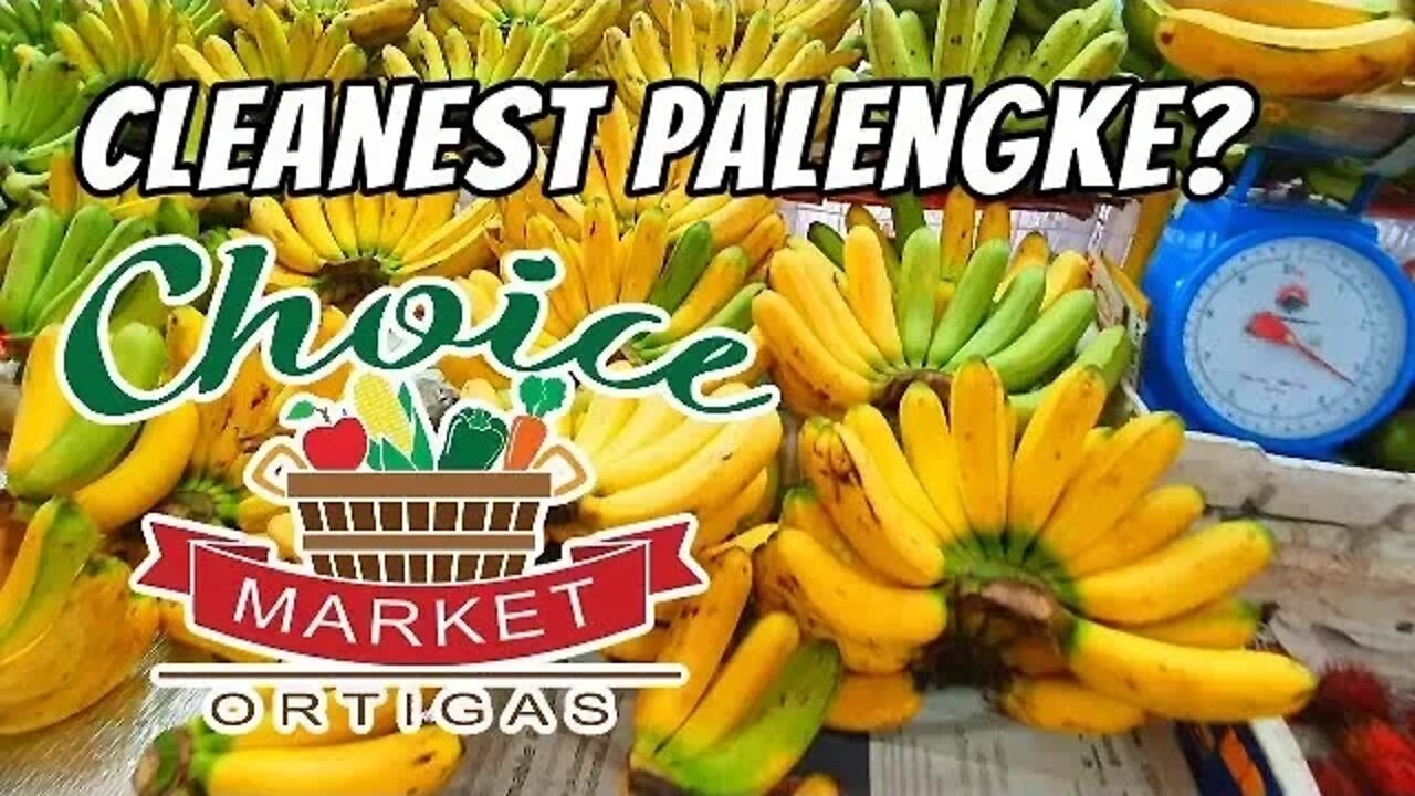 Choice Market Ortigas - The Cleanest Palengke??