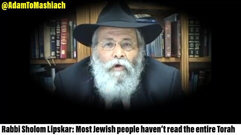 Rabbi Sholom Lipskar: Most Jewish people haven’t read the entire Torah