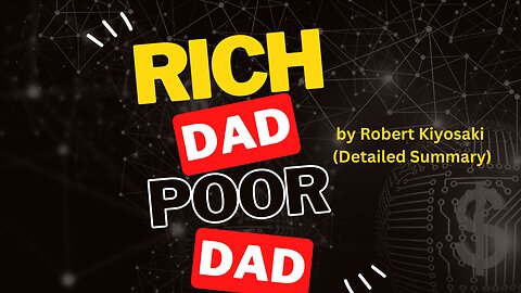 Rich Dad Poor Dad by Robert Kiyosaki part 1 &2 (Detailed Summary)