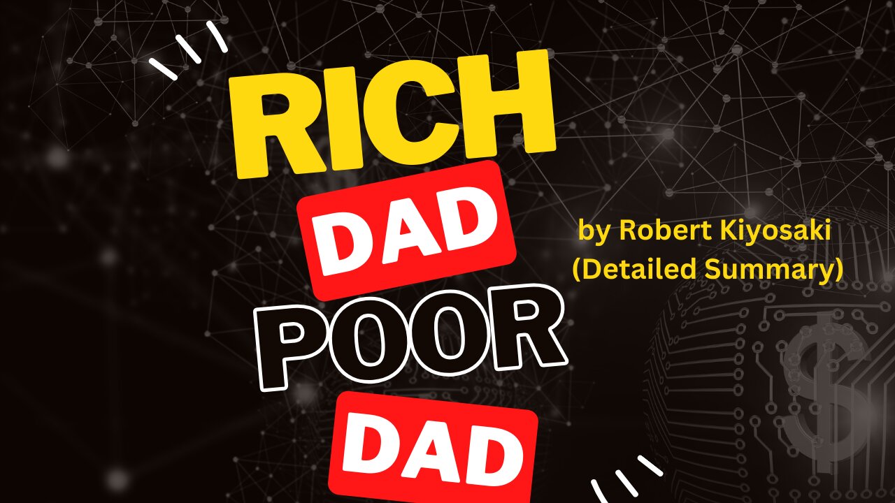 Rich Dad Poor Dad by Robert Kiyosaki part 1 &2 (Detailed Summary)