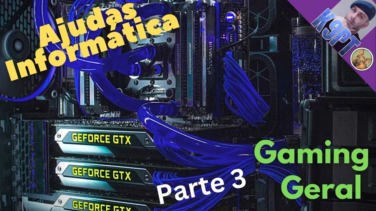 Ajudas Informáticas, Gaming no Geral, Part 3