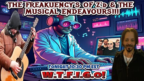 THE FREAKUENCY OF Z'd AND HIS MUSICAL ENDEAVOURS!!!