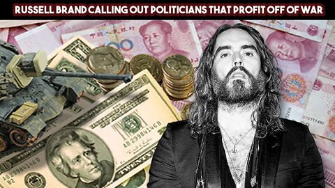 Russell Brand Calling Out Politicians That Profit Off Of War