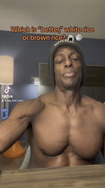 20240125 Day 655 Part-3 which is, “better,” White Rice or Brown Rice?