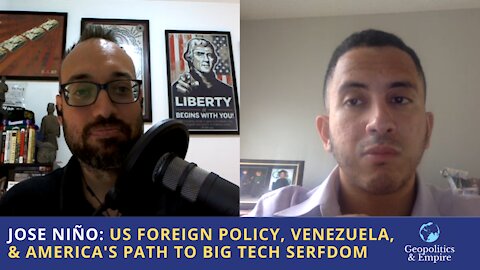 Jose Niño: US Foreign Policy, Venezuela, & America's Path to Big Tech Serfdom