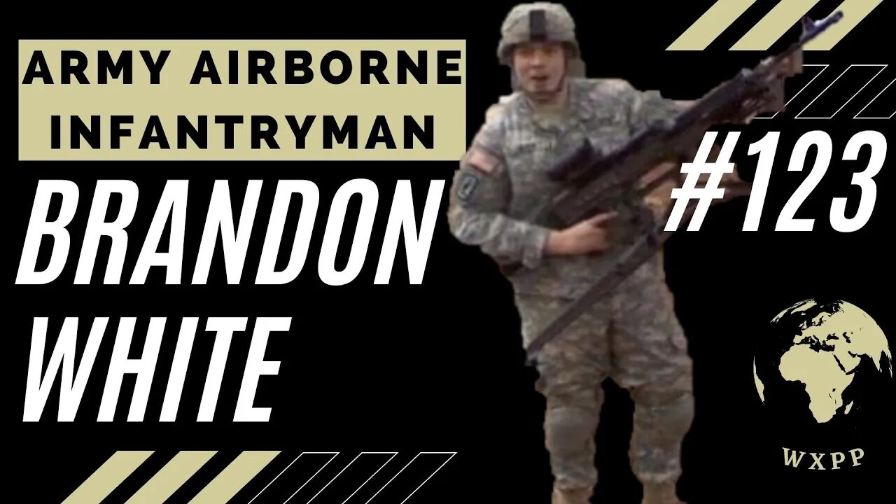 Brandon White (Former Army Airborne Infantryman) #123 #podcast #explore