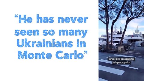 “He has never seen so many Ukrainians in Monte Carlo”