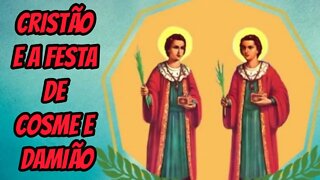 Cristão e a festa de Cosme e Damião