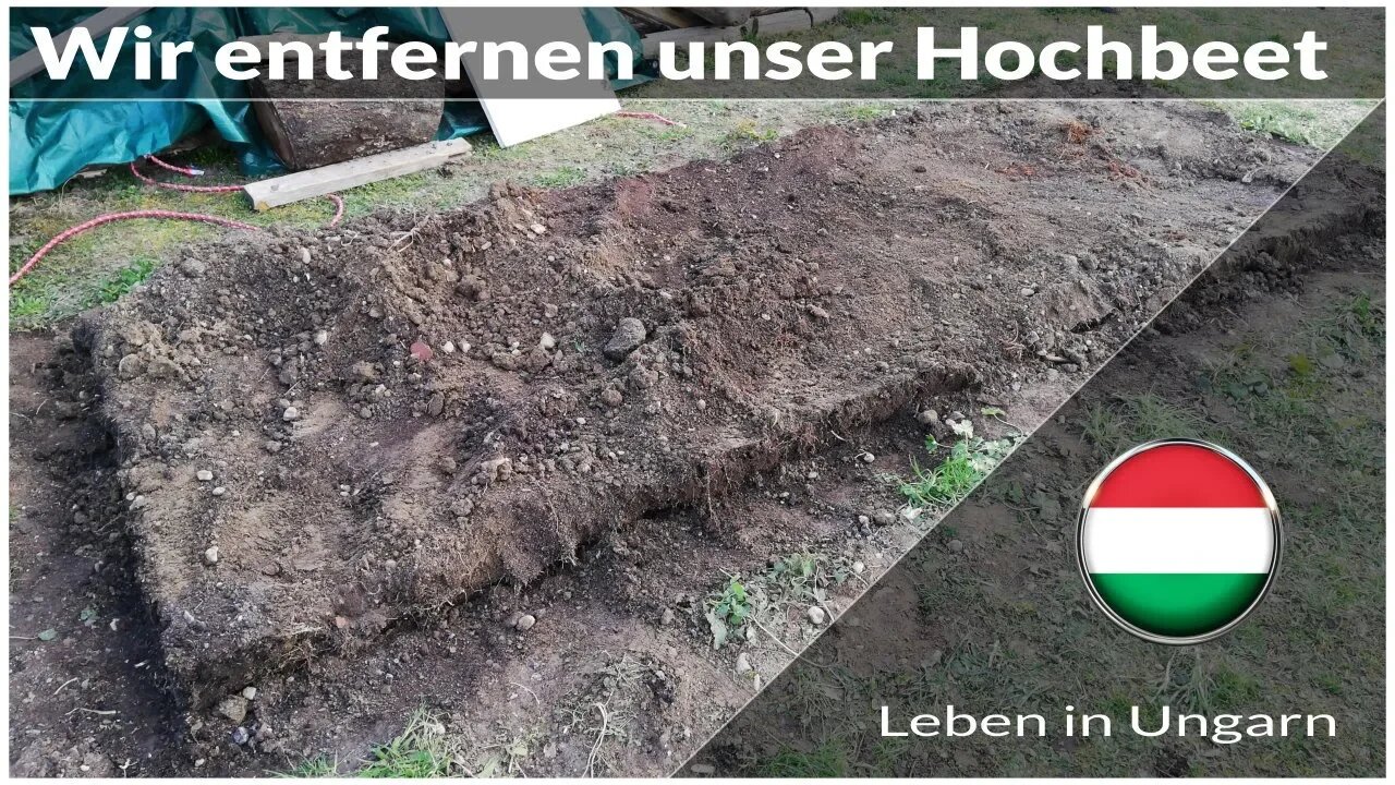 Wir entfernen unser Hochbeet im Garten - Leben in Ungarn