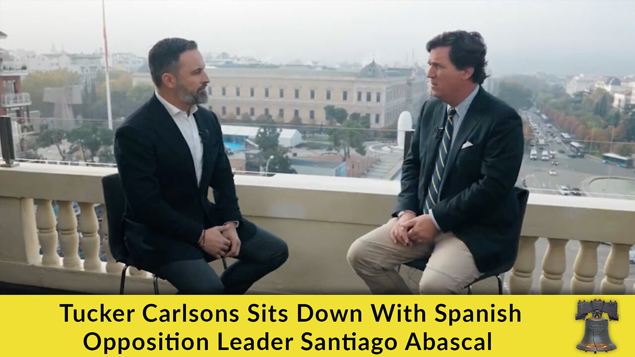 Tucker Carlsons Sits Down With Spanish Opposition Leader Santiago Abascal