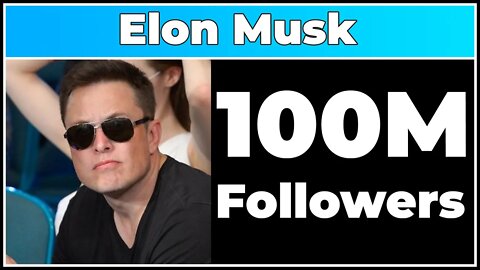 Elon Musk Hit 100 Million Followers!