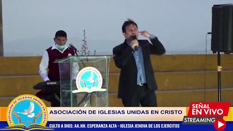 CULTO A DIOS: AA.HH. ESPERANZA ALTA - IGLESIA JEHOVA DE LOS EJERCITOS