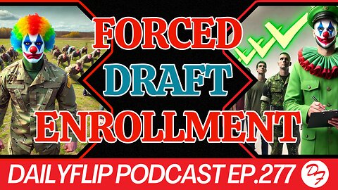 House Passes New Draft Rules - DailyFlip Podcast Ep.277 - 6/17/24