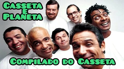 Casseta e Planeta; compilado do casseta 🐌