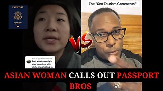 Asian Woman Calls Out White Passport Bros But @Flex60369 Isn't Having It