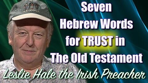 Seven Hebrew Words for Trust in the Old Testament