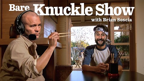 The Bare Knuckle Show with Brian Soscia