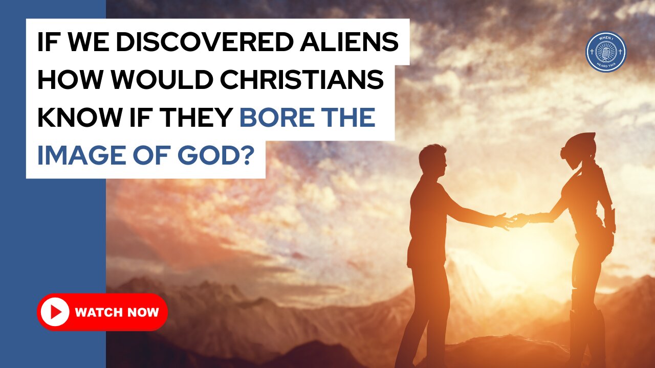 If we discovered aliens how would Christians know if they bore the image of God?