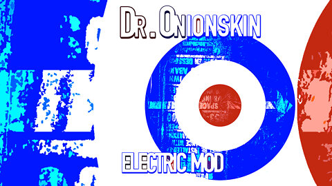 Dr. Onionskin - Electric Mod (And so on)