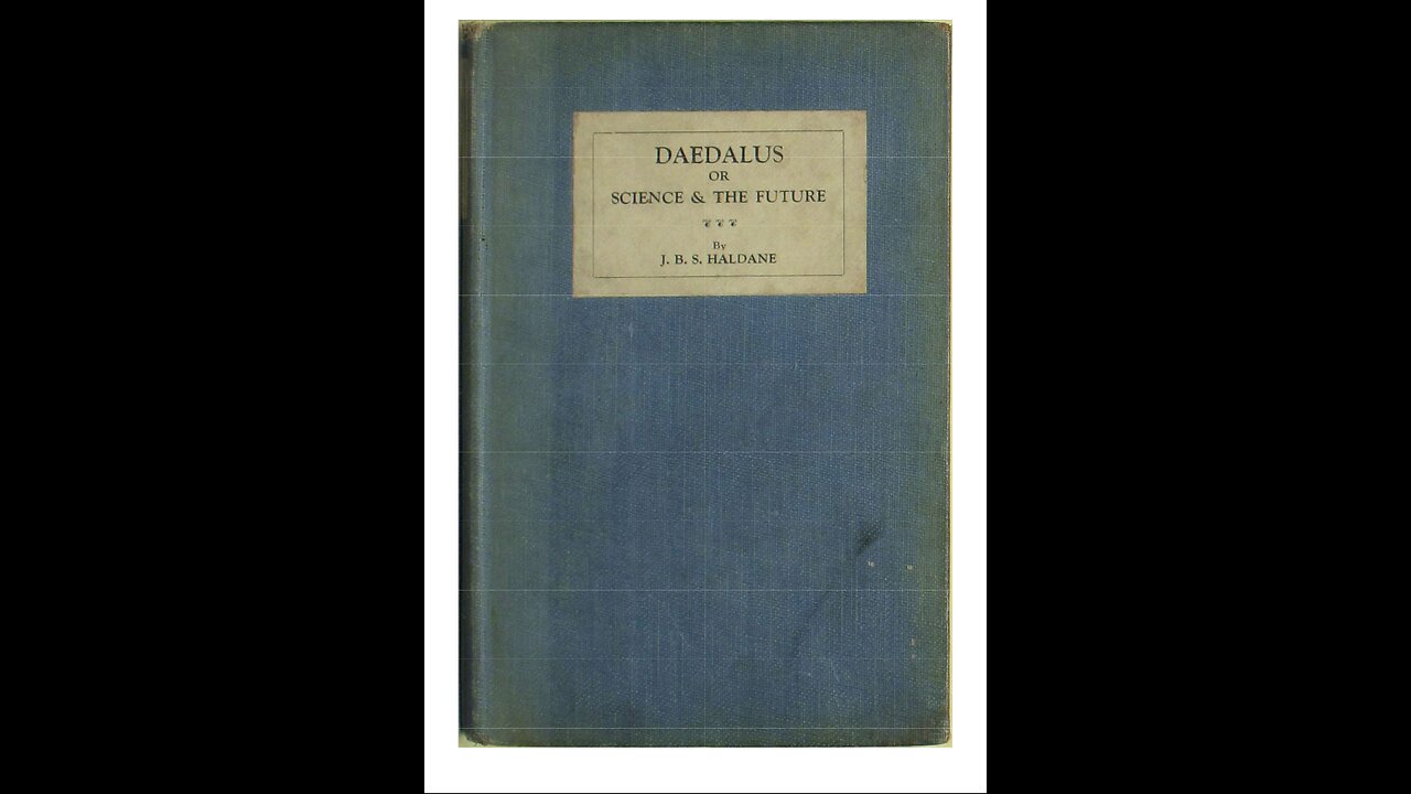 Daedalus, or science and the future. By J B S Haldane, 1923 a Puke (TM) Audiobook